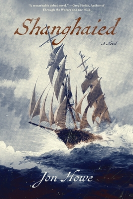 Shanghaied - Howe, Jon