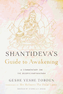Shantideva's Guide to Awakening: A Commentary on the Bodhicharyavatara