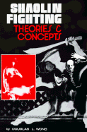Shaolin Fighting: Theories & Concepts