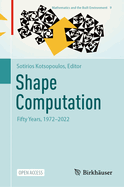 Shape Computation: Fifty Years, 1972-2022