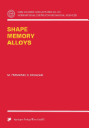 Shape Memory Alloys - Fremond, M, and Miyazaki, S