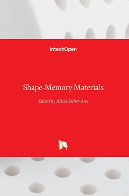 Shape-Memory Materials - Ares, Alicia Esther (Editor)