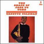 Shape of Jazz to Come [Bonus Tracks]