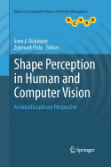 Shape Perception in Human and Computer Vision: An Interdisciplinary Perspective