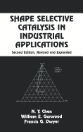 Shape Selective Catalysis in Industrial Applications, Second Edition,