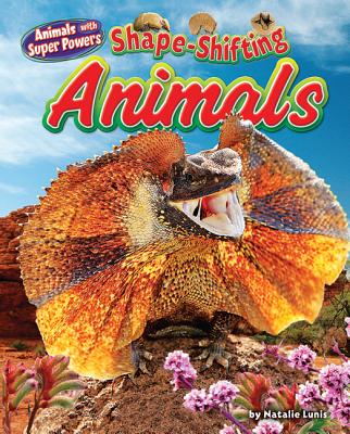 Shape-Shifting Animals - Lunis, Natalie