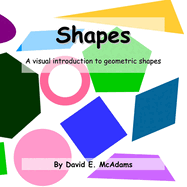 Shapes: A visual introduction to geometric shapes