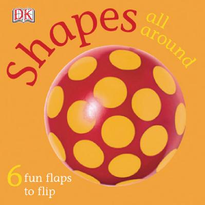 Shapes All Around - DK Publishing (Creator)