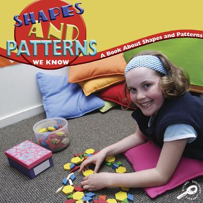 Shapes and Patterns We Know: A Book about Shapes and Patterns - Harris, Nancy