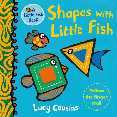Shapes with Little Fish - Cousins, Lucy (Illustrator)