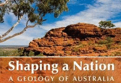 Shaping a Nation: A Geology of Australia
