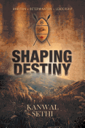 Shaping Destiny