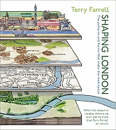 Shaping London: The Patterns and Forms That Make the Metropolis