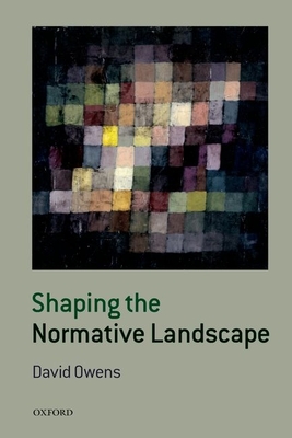 Shaping the Normative Landscape - Owens, David
