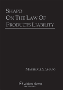 Shapo on the Law of Products Liability