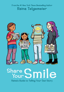Share Your Smile: Raina's Guide to Telling Your Own Story