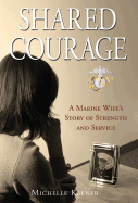 Shared Courage: A Marine Wife's Story of Strength and Service