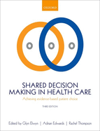 Shared Decision Making in Health Care: Achieving Evidence-Based Patient Choice