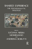 Shared Experience: The Psychoanalytic Dialogue