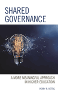 Shared Governance: A More Meaningful Approach in Higher Education