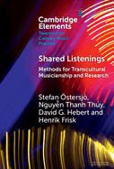 Shared Listenings: Methods for Transcultural Musicianship and Research
