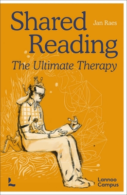 Shared Reading: The Ultimate Therapy - Raes, Jan