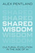 Shared Wisdom: Cultural Evolution in the Age of AI