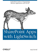 Sharepoint Apps with Lightswitch: A QuickStart Guide to Programming Business Applications in VB.NET
