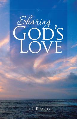 Sharing God's Love - Bragg, R J