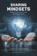 Sharing Mindsets: Where Classrooms and Businesses Meet