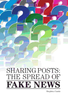 Sharing Posts: The Spread of Fake News