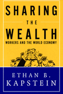 Sharing the Wealth: Workers and the World Economy