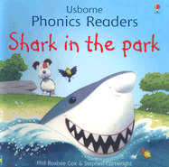Shark in the Park - Cox, Phil Roxbee, and Tyler, Jenny (Editor), and Grant, Marlynne (Consultant editor)