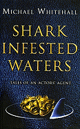 Shark Infested Waters: Tales of an Actors' Agent