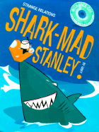 Shark-Mad Stanley Shark-Mad Stanley Grouth