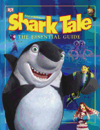 Shark Tale Essential Guide - Jowett, Simon