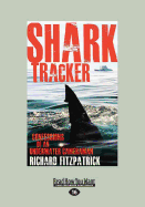 Shark Tracker: Confessions of an Underwater Cameraman