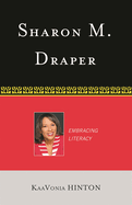 Sharon M. Draper: Embracing Literacy