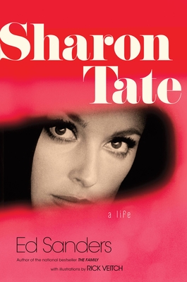 Sharon Tate: A Life - Sanders, Ed
