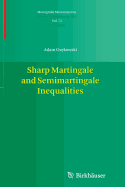 Sharp Martingale and Semimartingale Inequalities
