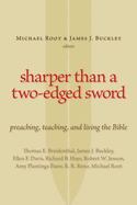 Sharper Than a Two-Edged Sword: Preaching, Teaching, and Living the Bible