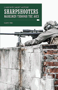 Sharpshooters: Marksmen Through the Ages