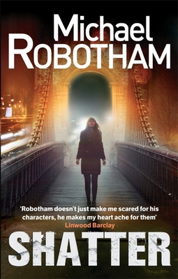 Shatter - Robotham, Michael