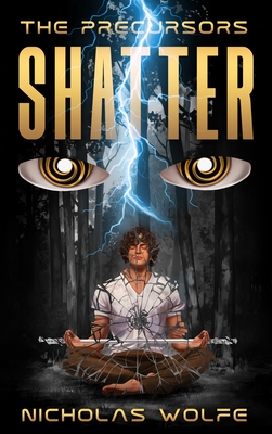 Shatter - Wolfe, Nicholas