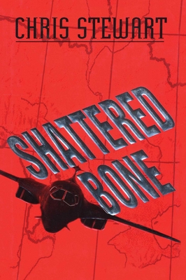 Shattered Bone - Stewart, Chris