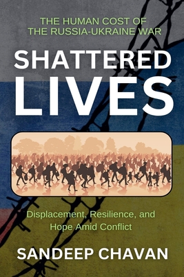 Shattered Lives - Chavan, Sandeep
