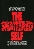 Shattered Self: A Psychoanalytic Study of Trauma
