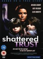 Shattered Trust: The Shari Karney Story