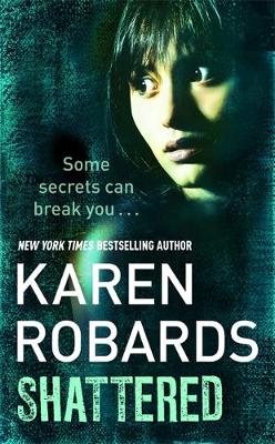 Shattered - Robards, Karen