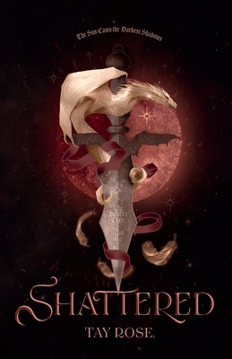 Shattered - Rose, Tay